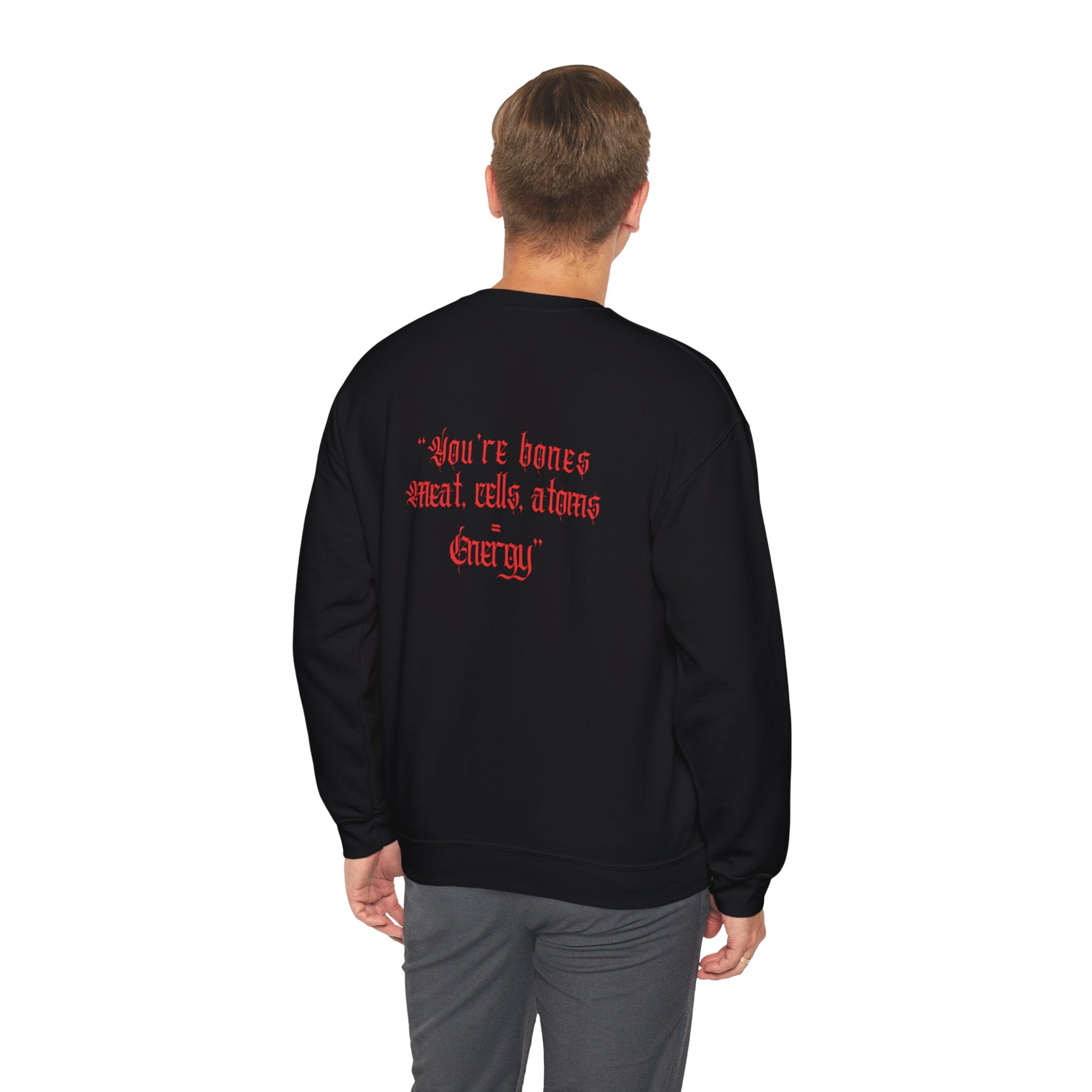Bones Flesh Atoms Unisex Sweatshirt